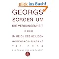 Georgs Sorgen um die Vergangenheit oder Im Reich des heiligen Hodensack-Bimbams von Prag