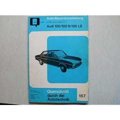 Audi 100/S/LS Reparaturanleitung - Bucheli Verlag Nr. 167