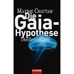 Die Gaia-Hypothese: Thriller