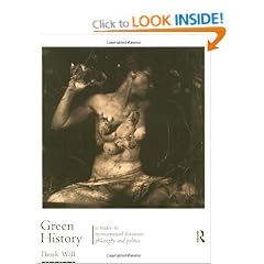 Green History: A Reader in Environmental Literature, Philosophy and Politics