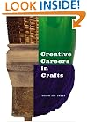 Creative Careers in Crafts