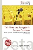 This Time the Struggle Is for Our Freedom-