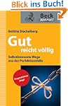 Gut reicht v�llig!: Selbstbewusste We...