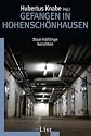 Gefangen in Hohensch&ouml;nhausen: Stasi-H&auml;ftlinge berichten