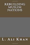 Rebuilding Muslim Nations