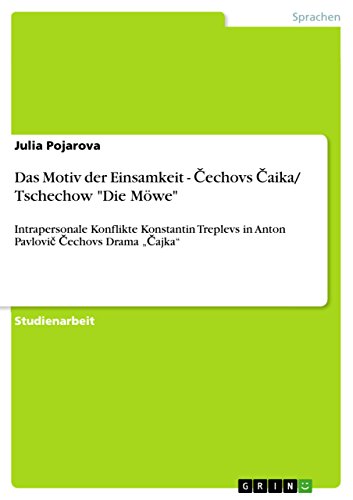 Das Motiv der Einsamkeit - Čechovs Čaika/ Tschechow 
