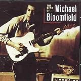 Review Mike Bloomfield  / The Best of Michael Bloomfield