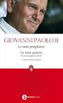Le mie preghiere. Le mie poesie (eNew...