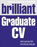 Brilliant graduate CV : how to get your first CV to the top of the pile