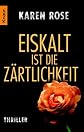 Eiskalt ist die Zärtlichkeit