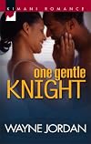 One Gentle Knight (Kimani Romance)