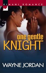 One Gentle Knight (Kimani Romance)