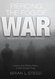 Piercing the Fog of War: Recognizing Change on the Battlefield: Lessons from Military History, 216 BC Through Today