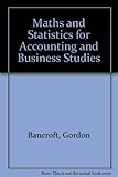 Maths and statistics for accounting and business studies
