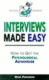 Interviews made easy : how to get the psychological advantage