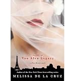 [ [ [ Van Alen Legacy, the (a Blue Bloods Novel)[ VAN ALEN LEGACY, THE (A BLUE BLOODS NOVEL) ] By de La Cruz, Melissa ( Author )Oct-01-2009 Hardcover