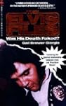 The Elvis Files: Was His Death Faked?