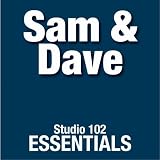 Sam & Dave: Studio 102 Essentials