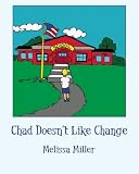 Chad Doesn't Like Change