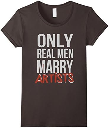 Women's Artist t-shirt-only real men marry artist Medium Asphalt
