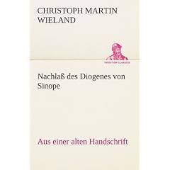 Nachla� des Diogenes von Sinope: Aus einer alten Handschrift