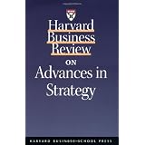 Harvard Business Review on Advances in Strategy