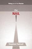 picture of The Nail: Being part of the Passion