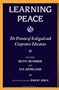 Learning Peace: The Promise of Ecological & Cooperative Education (Suny Series in Global Conflict and Peace Education)