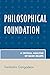 Philosophical Foundation: A Critical Analysis of Basic Beliefs