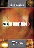 ABC News Primetime Survival at the South Pole: Dr. Jerri Neilsen