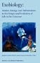 Exobiology: Matter, Energy, and Information in the Origin and