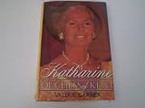 Katharine : a biography of Her Royal Highness the Duchess of Kent
