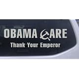 8in X 2.4in Silver -- Obama Care Thank Your Emperor Political Car Window Wall Laptop... by Rad Dezigns