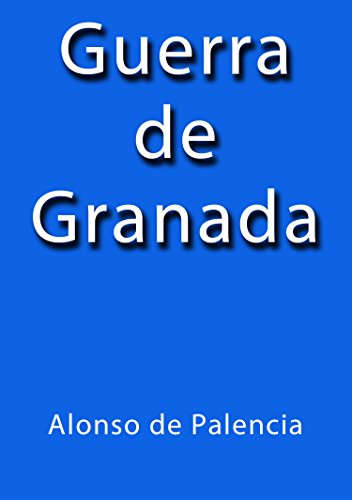 Guerra de Granada (Spanish Edition)