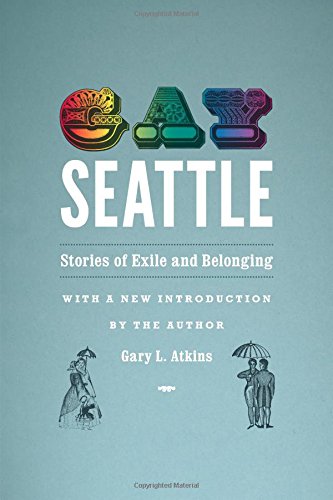 Gay Seattle: Stories of Exile and Belonging