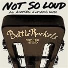 Not So Loud: An Acoustic Evening