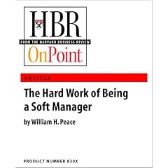 The Hard Work of Being a Soft Manager (HBR Classic) (HBR OnPoint Enhanced Edition)