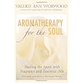 Aromatherapy for the Soul: Healing the Spirit with Fragrance and Essential Oils