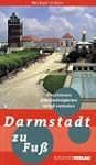 Darmstadt zu Fu�: Die sch�nsten Sehen...