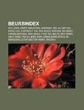 Beursindex: AEX, Dow Jones Industrial Average, BEL 20, S&P 500, Nikkei 225, Euronext 100, DAX-index, Nasdaq 100 index, Aandelenindex, AMX Index (Dutch Edition)
