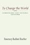To Change the World: Christology and Cultural Criticism