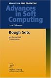 Rough Sets: Mathematical Foundations (Advances in Intelligent and Soft Computing)