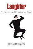Cover of Laughter by Henri Bergson 1604501065