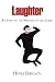 Laughter: An Essay on the Meaning of the Comic