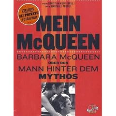 Mein McQueen: Barbara McQueen �ber den Mann hinter dem Mythos