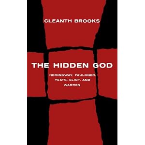 The Hidden God: Studies in Hemingway, Faulkner, Yeats, Eliot, and Warren