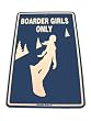 Boarder Girls Only Aluminum Sign in Blue