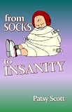 From Socks to Insanity