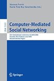 Computer-Mediated Social Networking: First International Conference, ICCMSN 2008, Dunedin, New Zealand, June 11-13, 2009, Revised Selected Papers: ... / Lecture Notes in Artificial Intelligence)