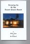 Growing up at the Desert Queen Ranch